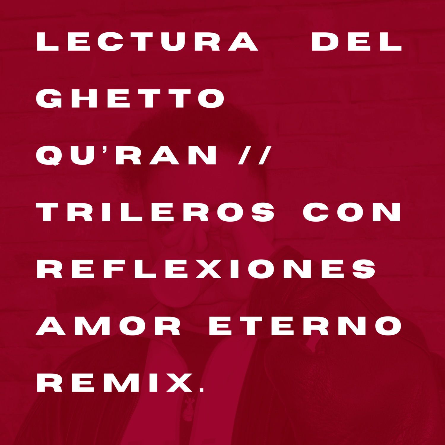 Lectura del Ghetto Quran Trileros Con Reflexiones Amor Eterno Remix