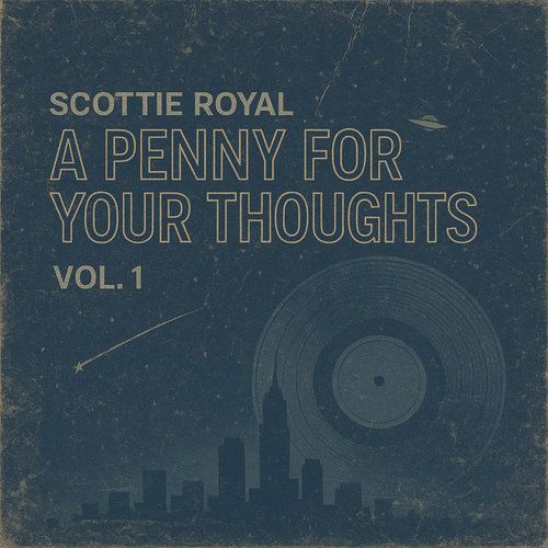 Beat Tape: Scottie Royal presenta «A Penny for Your Thoughts, Vol. 1»