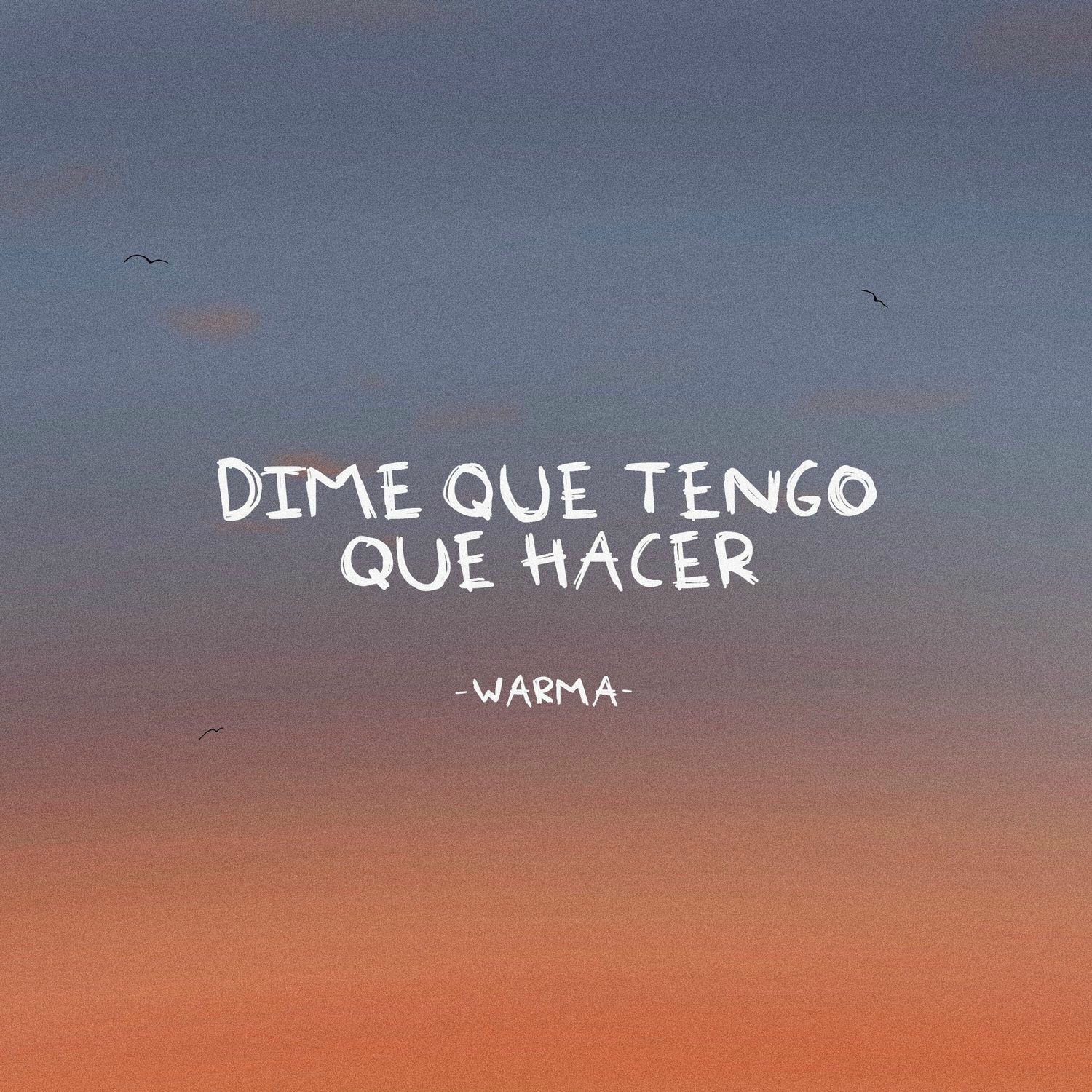 Dime Que Tengo Que Hacer